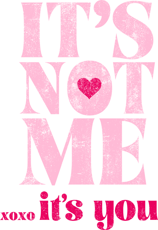 It's Not Me