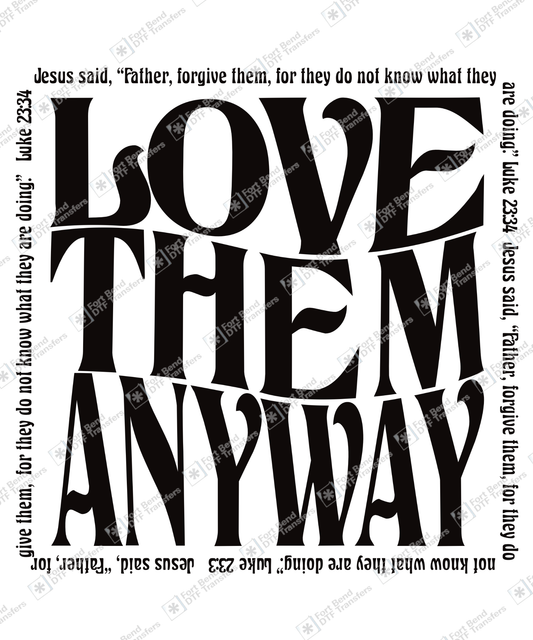 Love Them Anyway Black