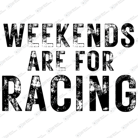 Weekends Are For Racing